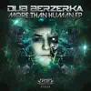 Dub Berzerka - More Than Human - EP